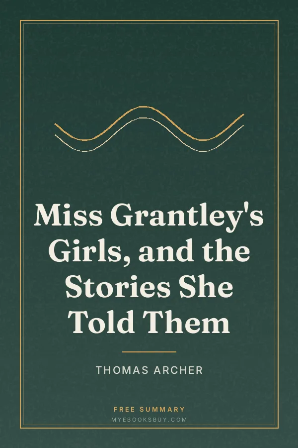 Cover of Miss Grantley's Girls, and the Stories She Told Them
