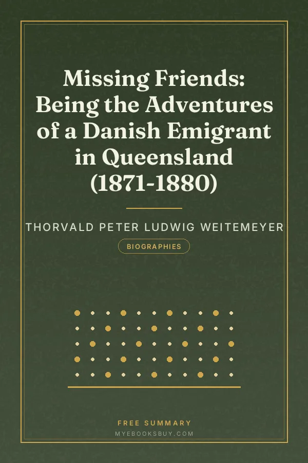 Cover of Missing Friends: Being the Adventures of a Danish Emigrant in Queensland (1871-1880)