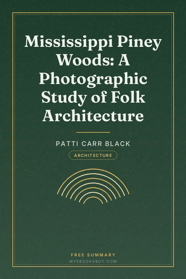 Cover of Mississippi Piney Woods: A Photographic Study of Folk Architecture