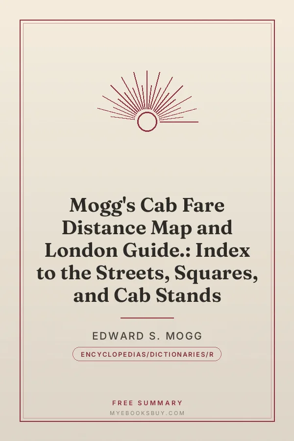 Cover of Mogg's Cab Fare Distance Map and London Guide.: Index to the Streets, Squares, and Cab Stands
