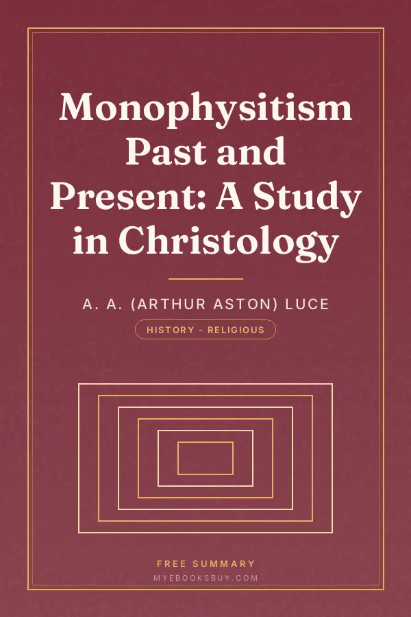 Cover of Monophysitism Past and Present: A Study in Christology