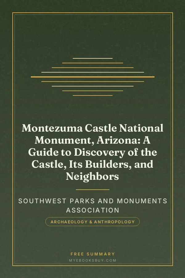 Cover of Montezuma Castle National Monument, Arizona: A Guide to Discovery of the Castle, Its Builders, and Neighbors