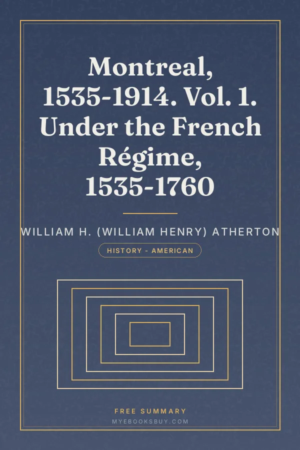 Cover of Montreal, 1535-1914. Vol. 1. Under the French Régime, 1535-1760