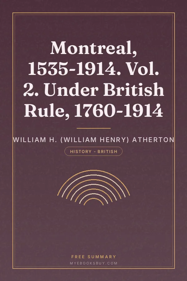 Cover of Montreal, 1535-1914. Vol. 2. Under British Rule, 1760-1914