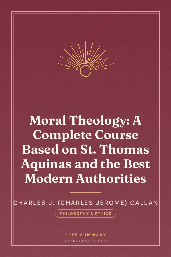 Cover of Moral Theology: A Complete Course Based on St. Thomas Aquinas and the Best Modern Authorities