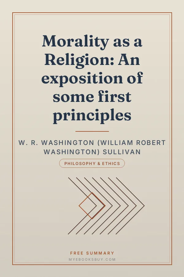 Cover of Morality as a Religion: An exposition of some first principles