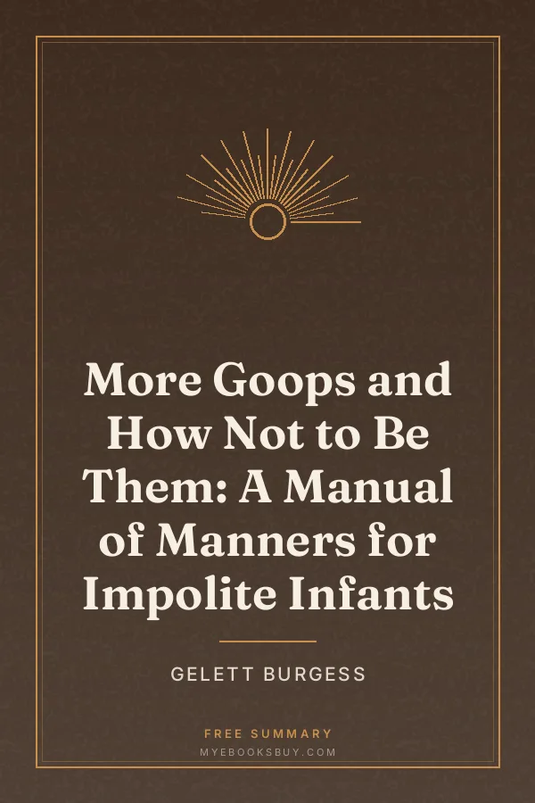 Cover of More Goops and How Not to Be Them: A Manual of Manners for Impolite Infants