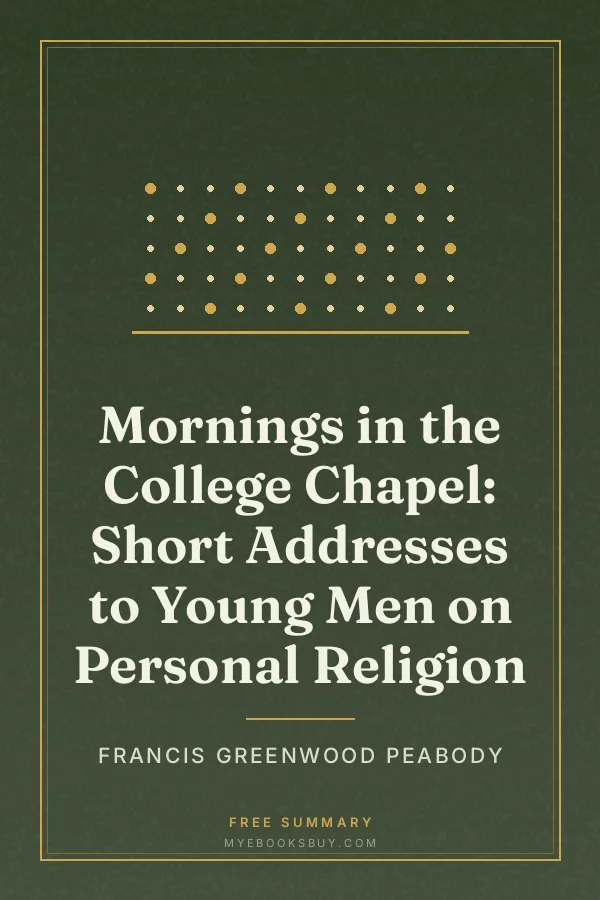 Cover of Mornings in the College Chapel: Short Addresses to Young Men on Personal Religion