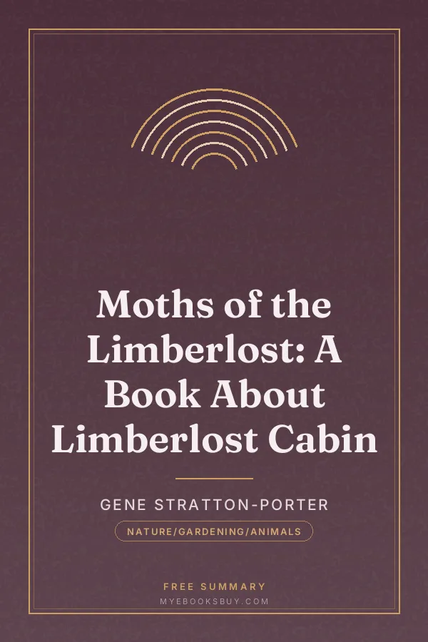 Cover of Moths of the Limberlost: A Book About Limberlost Cabin