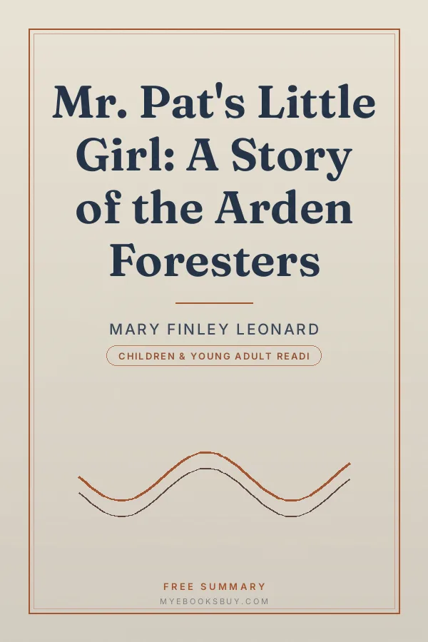 Cover of Mr. Pat's Little Girl: A Story of the Arden Foresters