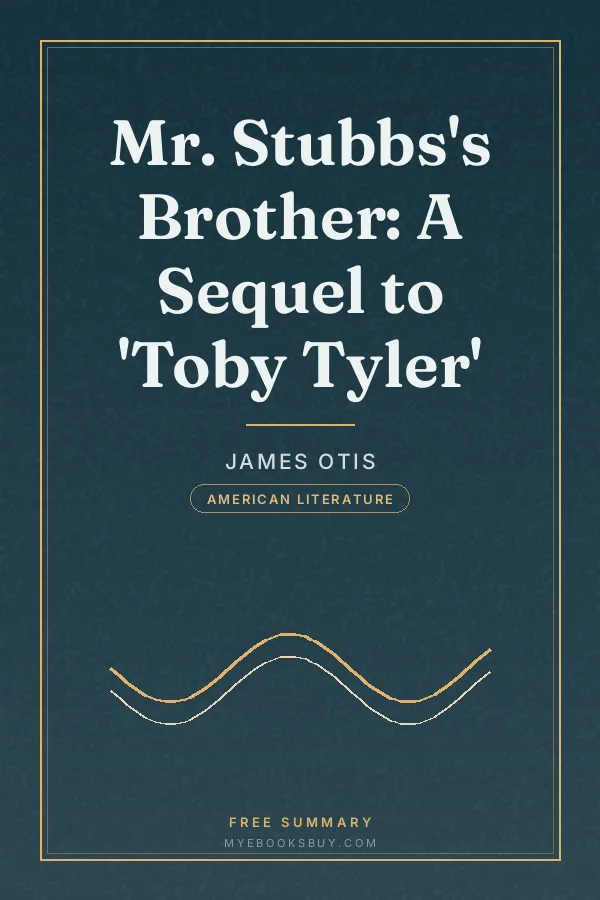 Cover of Mr. Stubbs's Brother: A Sequel to 'Toby Tyler'