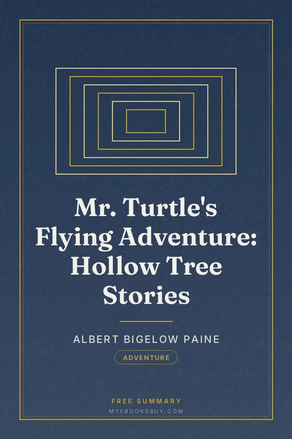 Cover of Mr. Turtle's Flying Adventure: Hollow Tree Stories