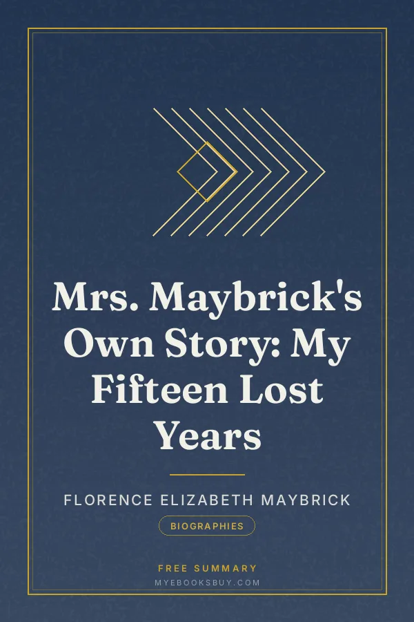 Cover of Mrs. Maybrick's Own Story: My Fifteen Lost Years