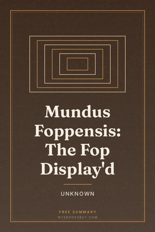 Cover of Mundus Foppensis: The Fop Display'd