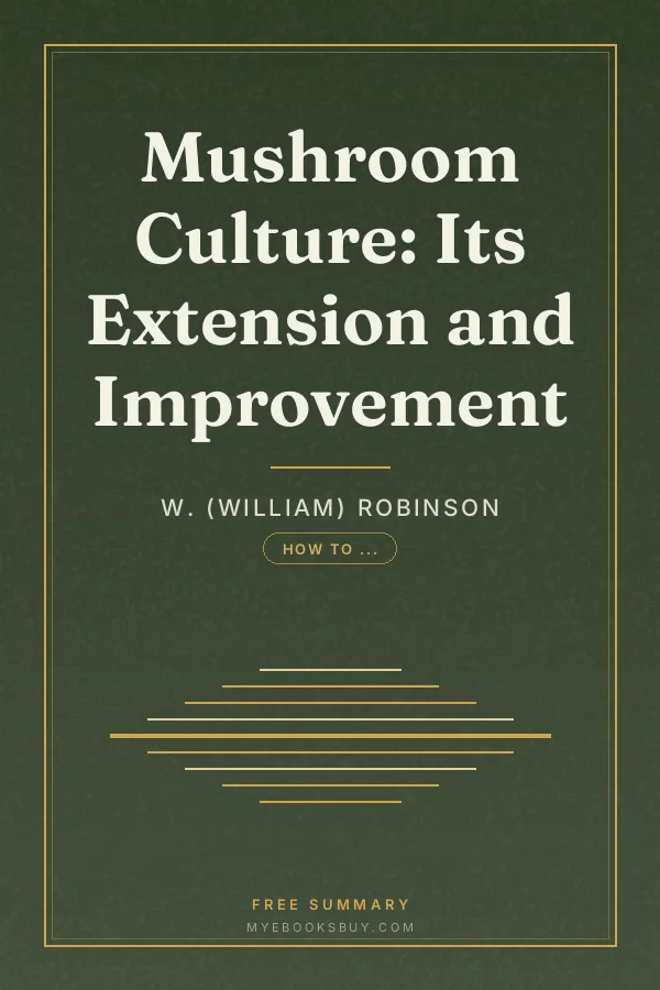 Cover of Mushroom Culture: Its Extension and Improvement