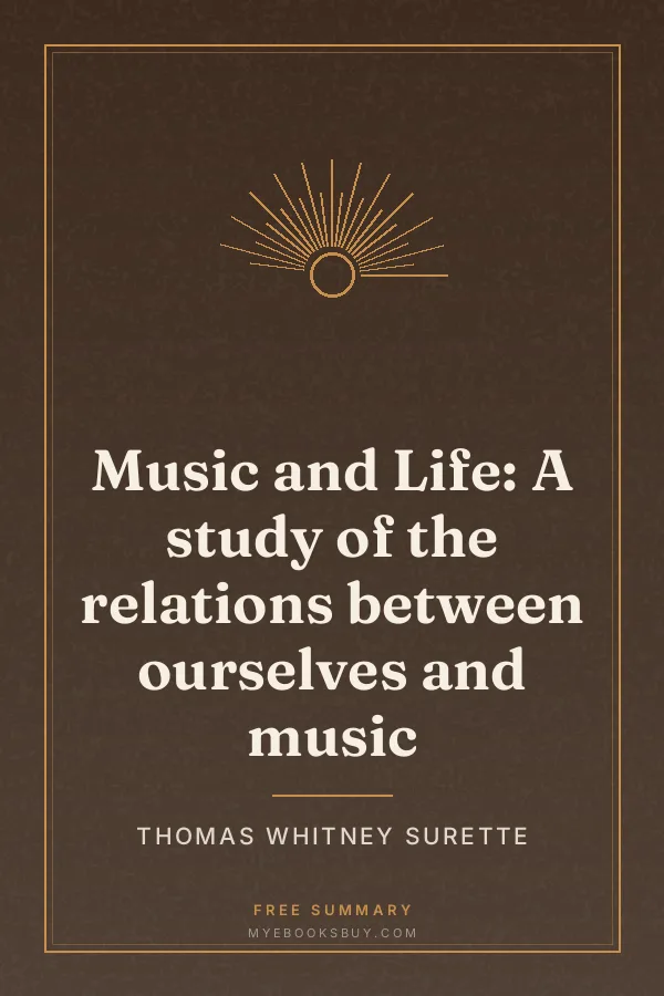 Cover of Music and Life: A study of the relations between ourselves and music