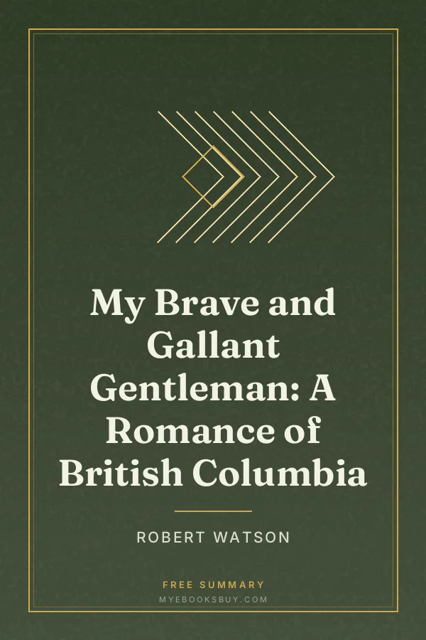Cover of My Brave and Gallant Gentleman: A Romance of British Columbia