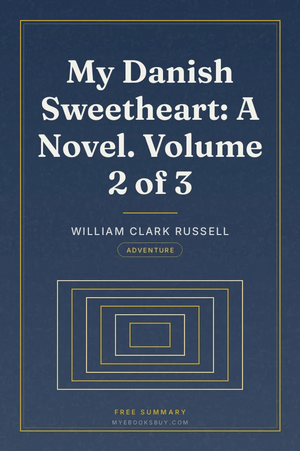 Cover of My Danish Sweetheart: A Novel. Volume 2 of 3
