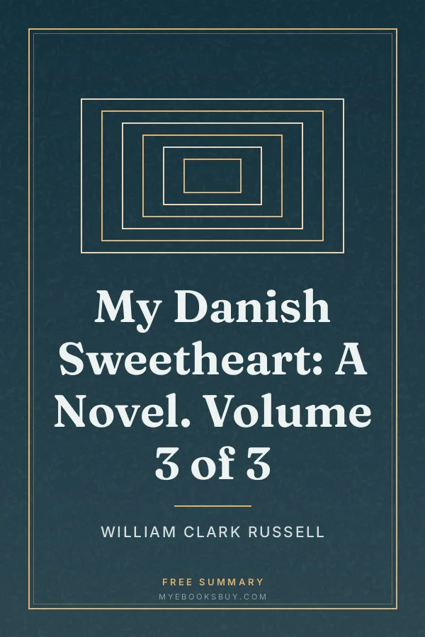 Cover of My Danish Sweetheart: A Novel. Volume 3 of 3