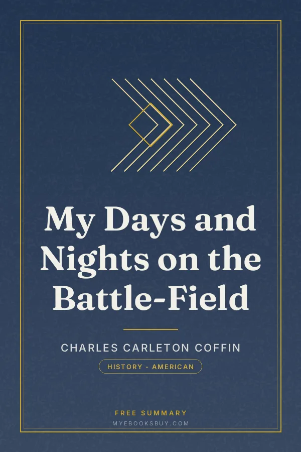 Cover of My Days and Nights on the Battle-Field