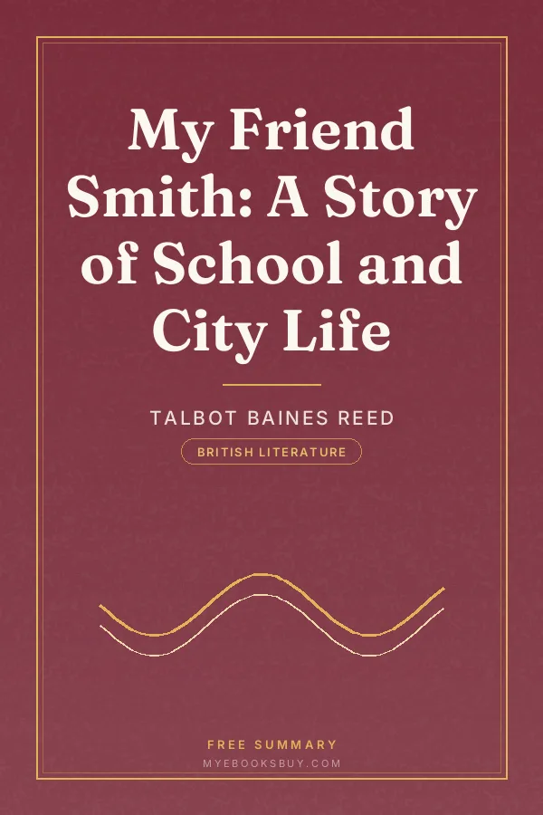 Cover of My Friend Smith: A Story of School and City Life
