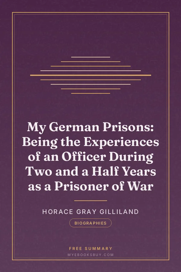 Cover of My German Prisons: Being the Experiences of an Officer During Two and a Half Years as a Prisoner of War