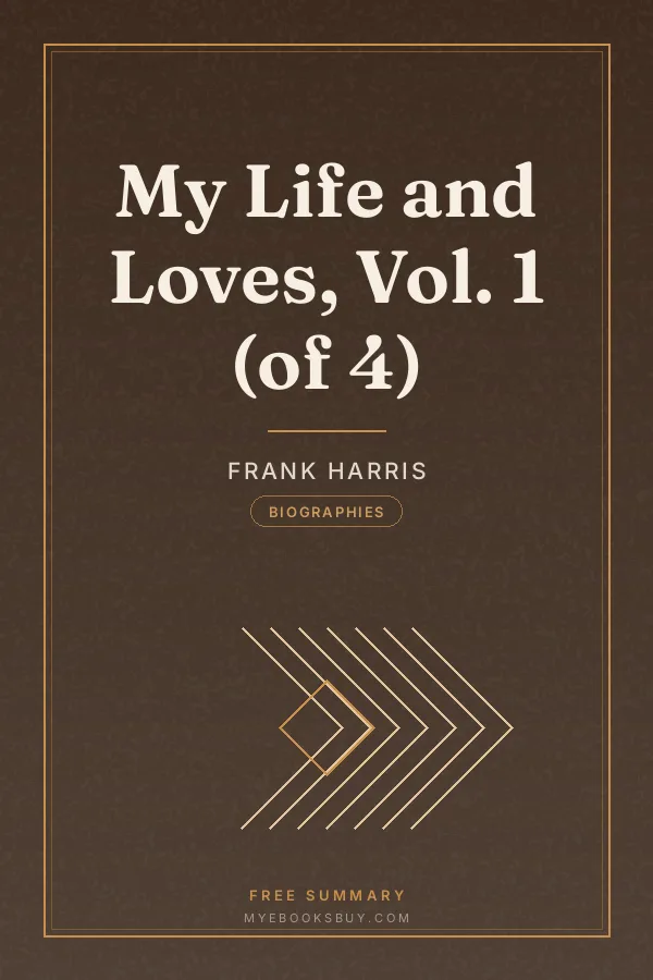 Cover of My Life and Loves, Vol. 1 (of 4)