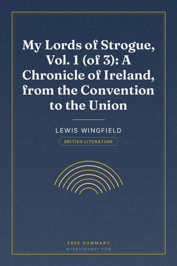 Cover of My Lords of Strogue, Vol. 1 (of 3): A Chronicle of Ireland, from the Convention to the Union