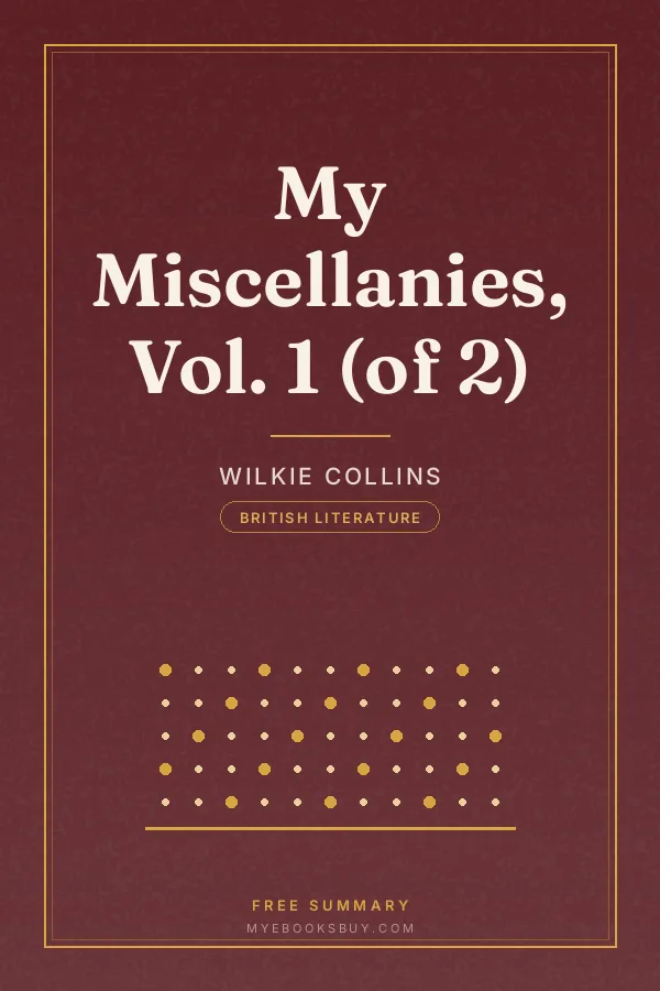 Cover of My Miscellanies, Vol. 1 (of 2)
