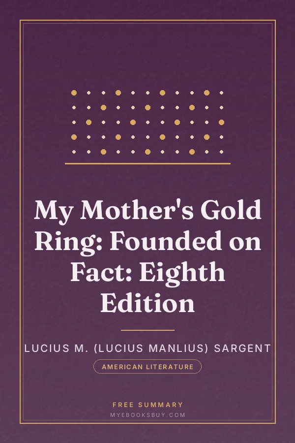 Cover of My Mother's Gold Ring: Founded on Fact: Eighth Edition