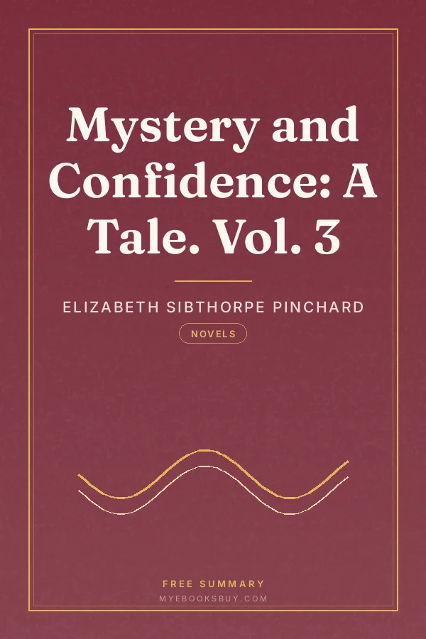Cover of Mystery and Confidence: A Tale. Vol. 3