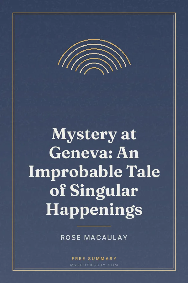 Cover of Mystery at Geneva: An Improbable Tale of Singular Happenings
