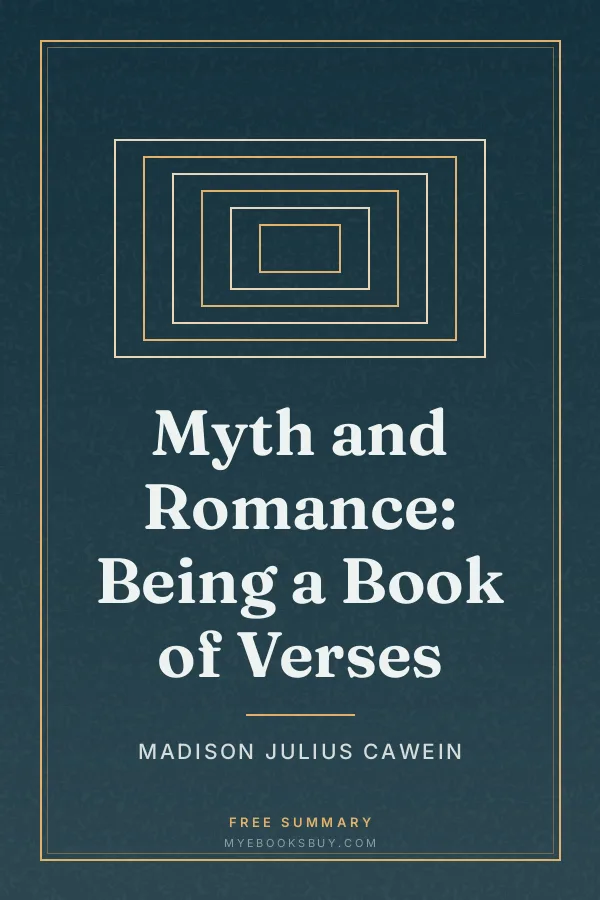 Cover of Myth and Romance: Being a Book of Verses