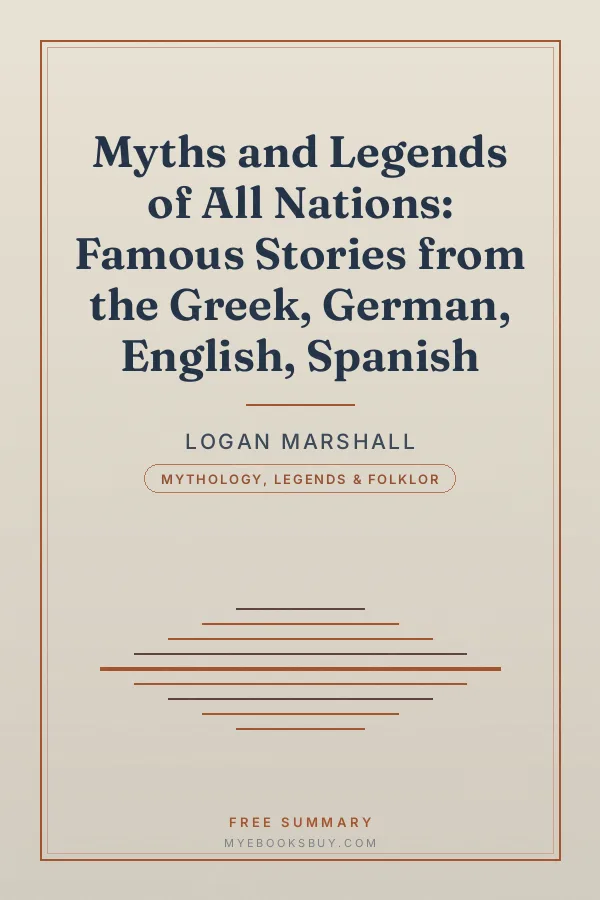 Cover of Myths and Legends of All Nations: Famous Stories from the Greek, German, English, Spanish