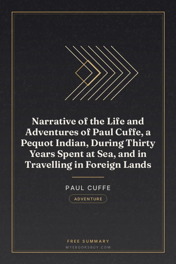 Cover of Narrative of the Life and Adventures of Paul Cuffe, a Pequot Indian, During Thirty Years Spent at Sea, and in Travelling in Foreign Lands
