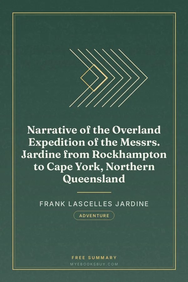 Cover of Narrative of the Overland Expedition of the Messrs. Jardine from Rockhampton to Cape York, Northern Queensland