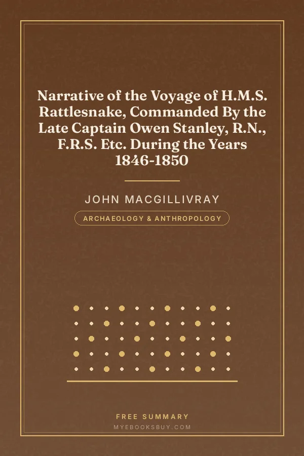 Cover of Narrative of the Voyage of H.M.S. Rattlesnake, Commanded By the Late Captain Owen Stanley, R.N., F.R.S. Etc. During the Years 1846-1850