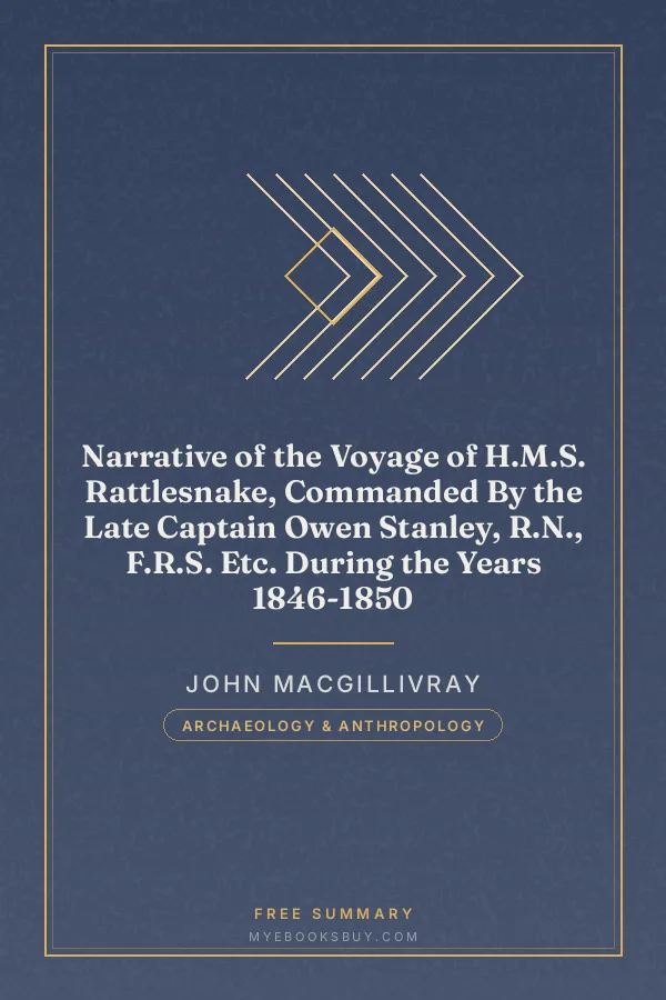 Cover of Narrative of the Voyage of H.M.S. Rattlesnake, Commanded By the Late Captain Owen Stanley, R.N., F.R.S. Etc. During the Years 1846-1850