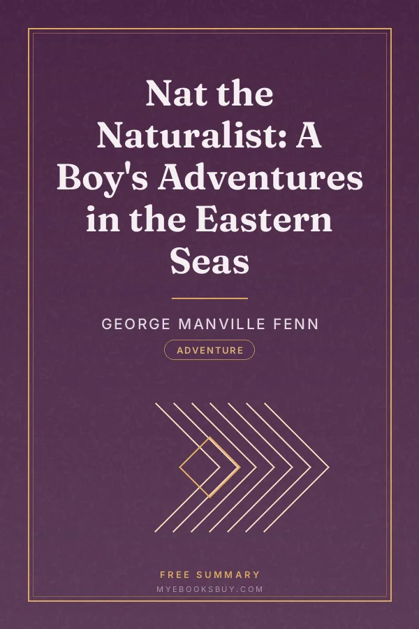 Cover of Nat the Naturalist: A Boy's Adventures in the Eastern Seas