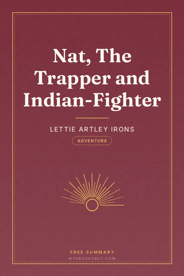 Cover of Nat, The Trapper and Indian-Fighter