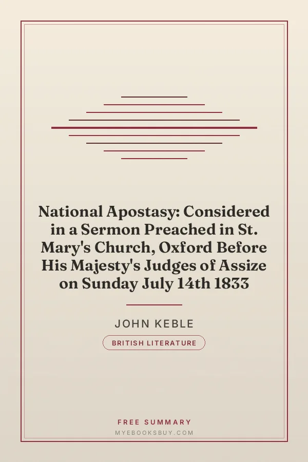 Cover of National Apostasy: Considered in a Sermon Preached in St. Mary's Church, Oxford Before His Majesty's Judges of Assize on Sunday July 14th 1833