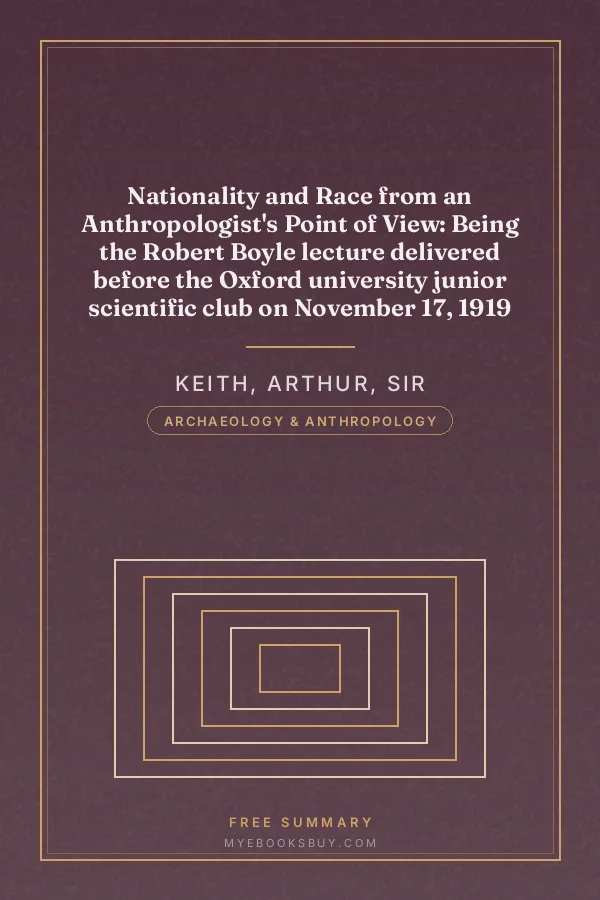 Cover of Nationality and Race from an Anthropologist's Point of View: Being the Robert Boyle lecture delivered before the Oxford university junior scientific club on November 17, 1919