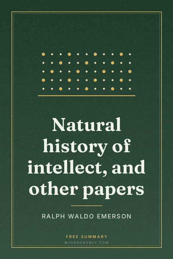 Cover of Natural history of intellect, and other papers