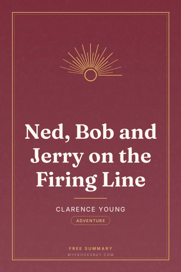 Cover of Ned, Bob and Jerry on the Firing Line