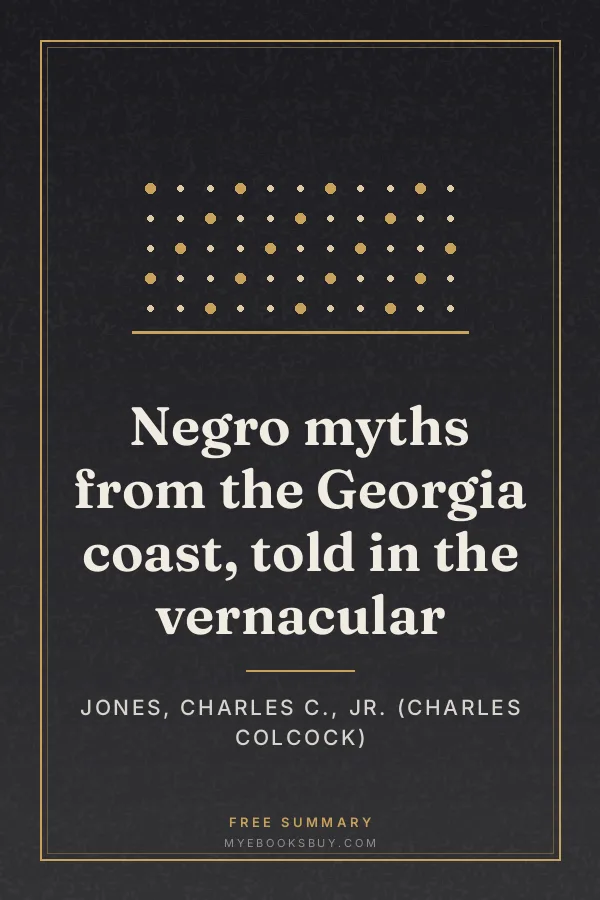 Cover of Negro myths from the Georgia coast, told in the vernacular