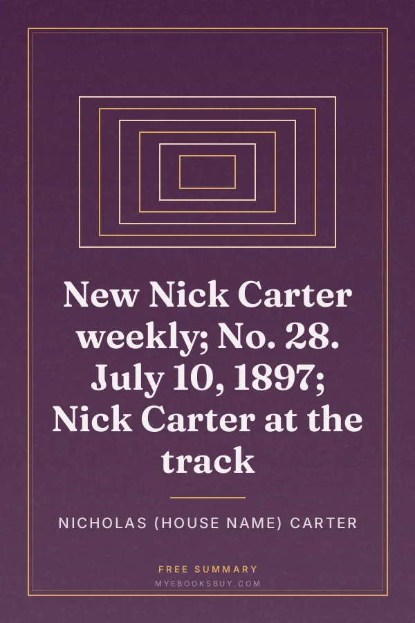 Cover of New Nick Carter weekly; No. 28. July 10, 1897; Nick Carter at the track