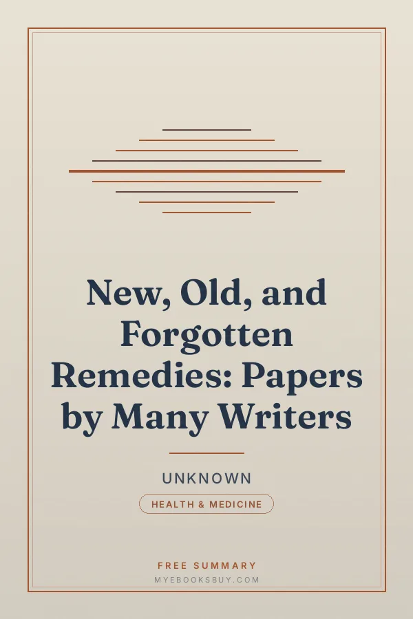 Cover of New, Old, and Forgotten Remedies: Papers by Many Writers