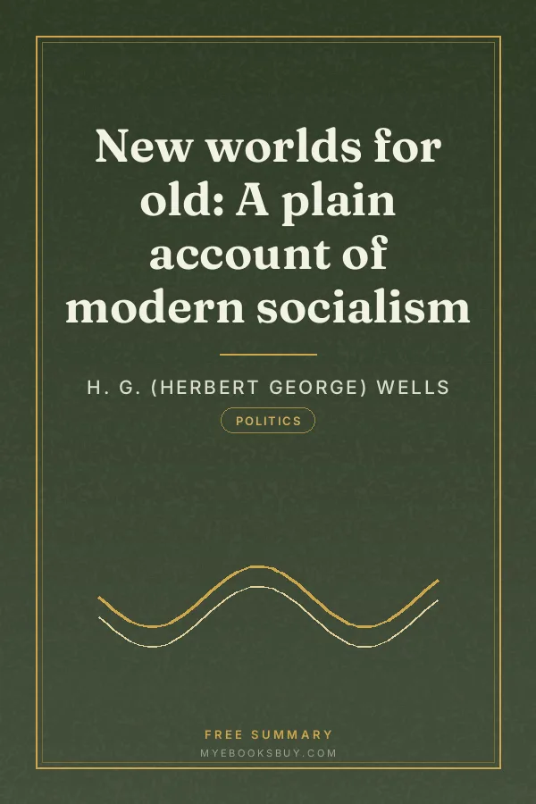 Cover of New worlds for old: A plain account of modern socialism