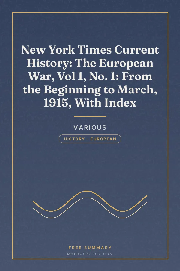 Cover of New York Times Current History: The European War, Vol 1, No. 1: From the Beginning to March, 1915, With Index
