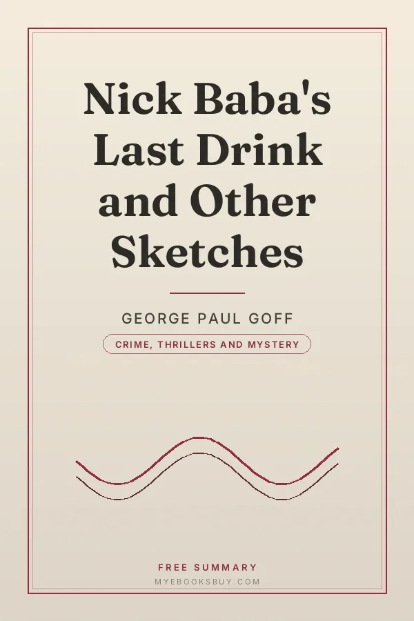 Cover of Nick Baba's Last Drink and Other Sketches